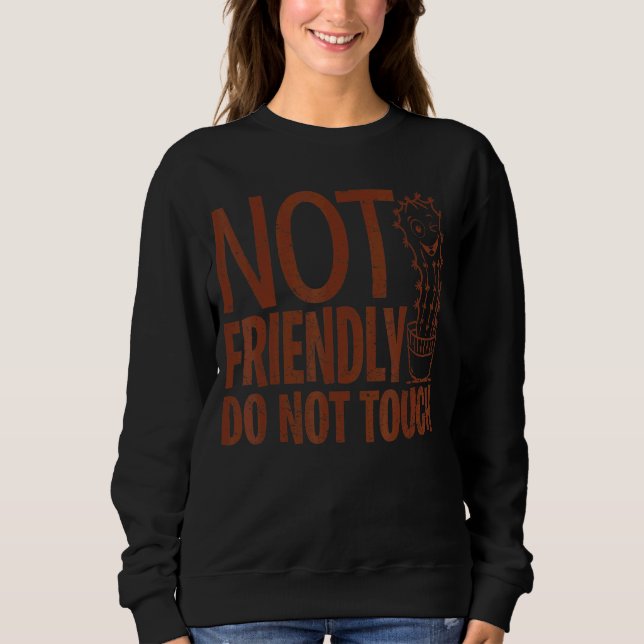 Sudadera No Amigable No Toque Cactus Sarcástico Cuto 5 (Anverso)