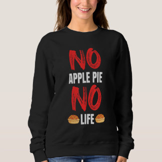 Sudadera No Apple Pie No Life