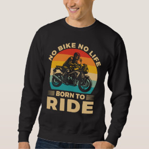 Sudadera No Bike no life Ride Motocicleta