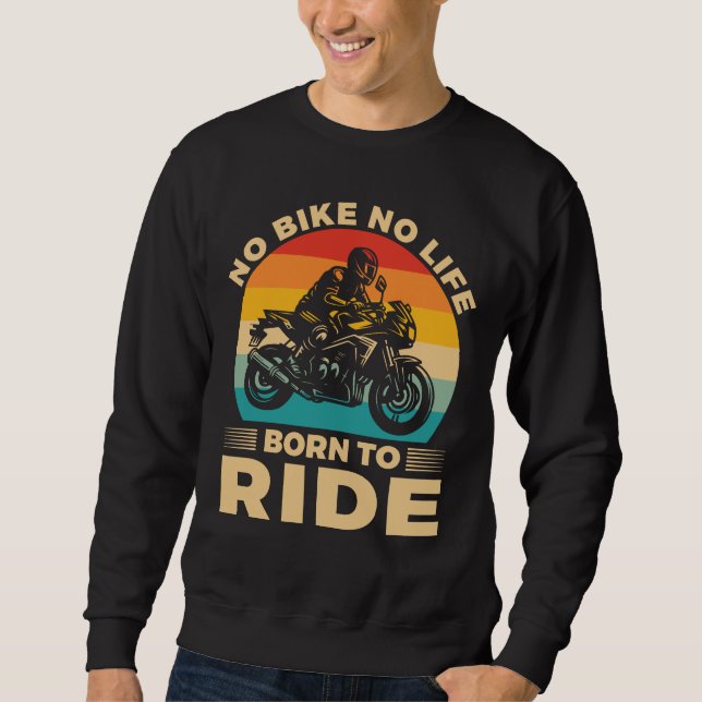 Sudadera No Bike no life Ride Motorcycle (Anverso)