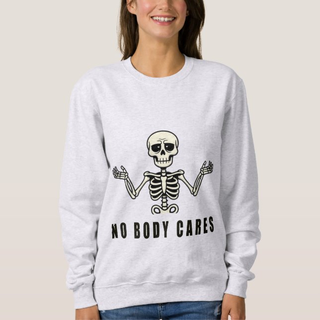 Sudadera No Body Cares – Funny Skeleton Design (Anverso)