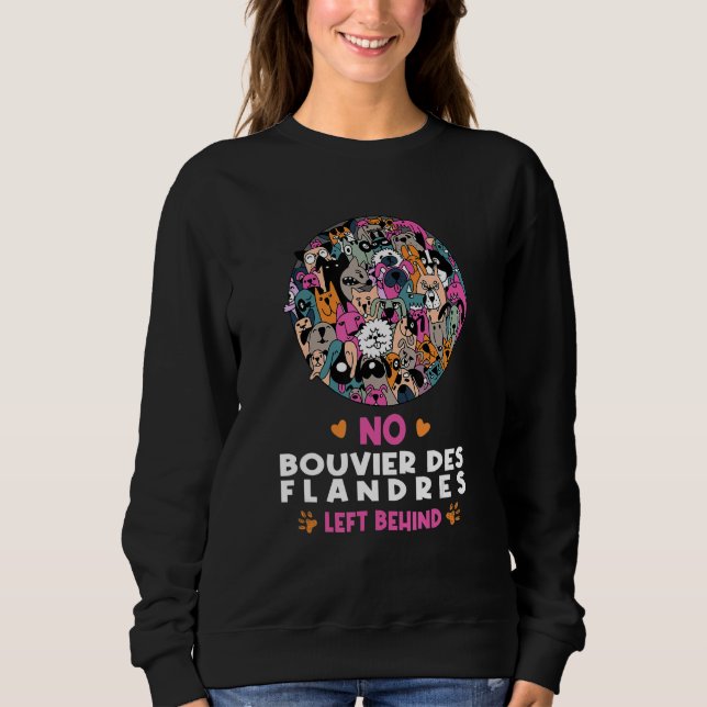 Sudadera No Bouvier des Flandres Left Behind Dog Lover Sayi (Anverso)