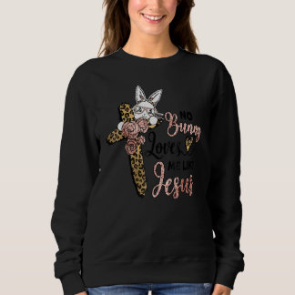 Sudadera No Bunny Loves Me Like Jesus Easter Day Leopard Cr