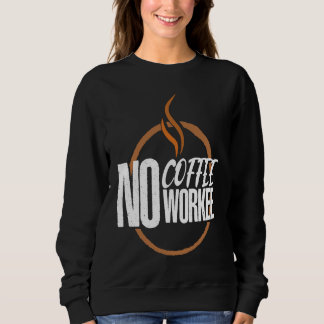 Sudadera No Coffee No Work Caffeine Espresso Cappuccino