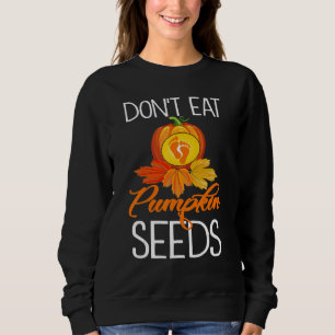 Sudadera No Comas Semillas de Calabaza - Anuncio de Embaraz