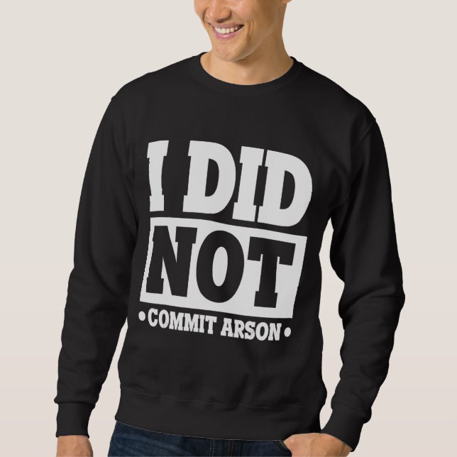 Sudadera No Cometí Incendio (Anverso)