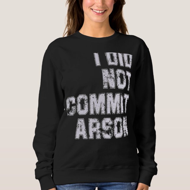 Sudadera No Cometí Incendio (Anverso)