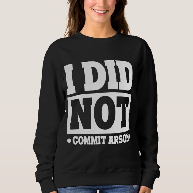 Sudadera No Cometí Incendio (Anverso)