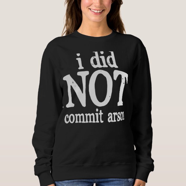 Sudadera No Cometí Incendio (Anverso)