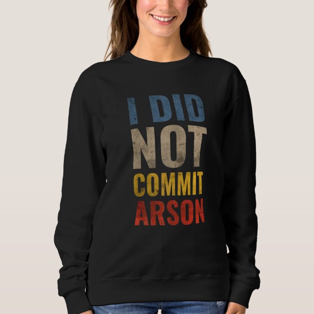 Sudadera No Cometí Incendio 12 (Anverso)