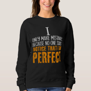 Sudadera No cometo errores porque soy perfecto 1