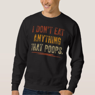 Sudadera No como nada que pueda retro vegetariano