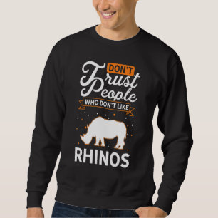 Sudadera No confíes en la gente que no le gustan los rinoce