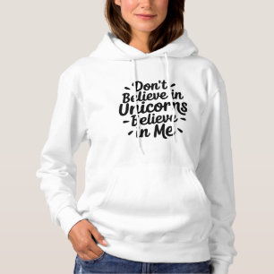 Sudadera No creas en Unicornios - Cree en mí