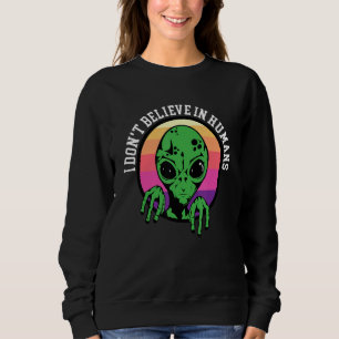 Sudadera No Creo En El Espacio Humano Ufo Alien 1