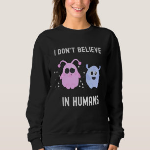 Sudadera No Creo En Humanos El Espacio Extranjero Tee Ufo M