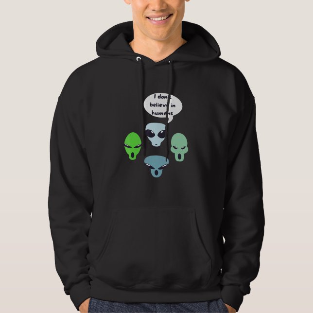 Sudadera No creo en los humanos Alien Ufo (Anverso)