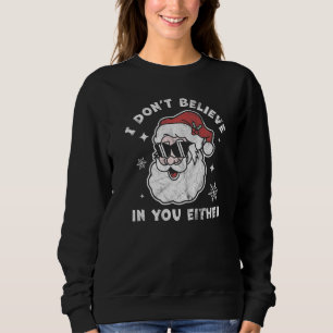 Sudadera No creo en ti ni Santa Claus Christm
