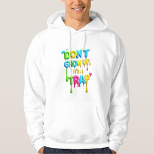 Sudadera No crezca, es una trampa Gracioso Pullover H adu