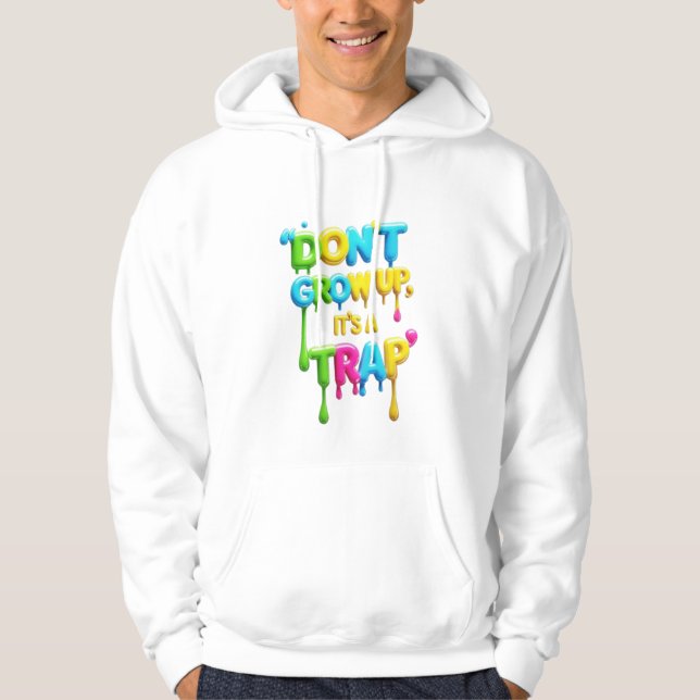 Sudadera No crezca, es una trampa | Gracioso Pullover H adu (Anverso)