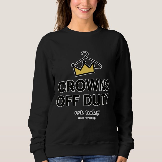 Sudadera No Crown Needed Crowns Off Duty Graphic Modern  (Anverso)