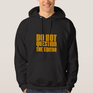 Sudadera No cuestionar al editor