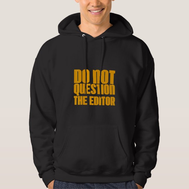 Sudadera No cuestionar al editor (Anverso)