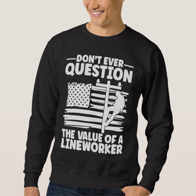 Sudadera No cuestione el valor de Linemans Liniero E (Anverso)