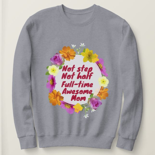 Sudadera No dar un paso no medio a tiempo completo mamá Ado (Anverso del diseño)
