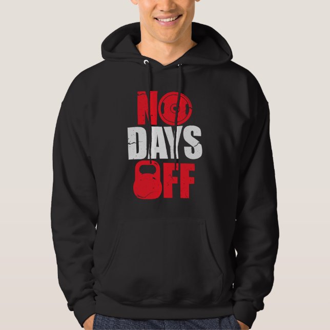 Sudadera No Days Off  Bodybuilding Gym Workout (Anverso)