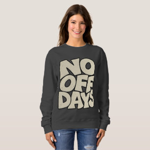 Sudadera No Days Off — Rendimiento Atlético Tipografía Inte