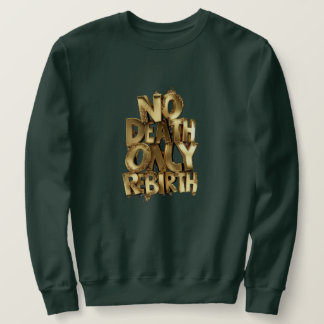 Sudadera No Death Only Rebirth, Mens Green Sweatshirt 
