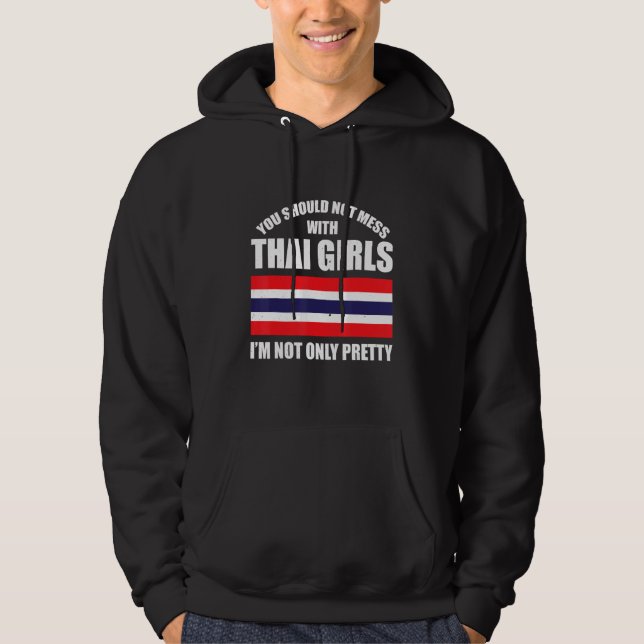 Sudadera No deberías meterte con chicas tailandesas no solo (Anverso)