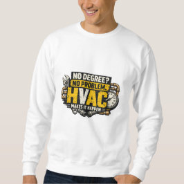 Sudadera No Degree No Problem HVAC