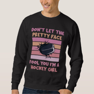 Sudadera No Dejes Que La Cara Bonita Te Engañe Soy Una Chic