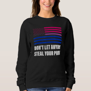 Sudadera No dejes que nadie robe tu orgullo bisexual Lg