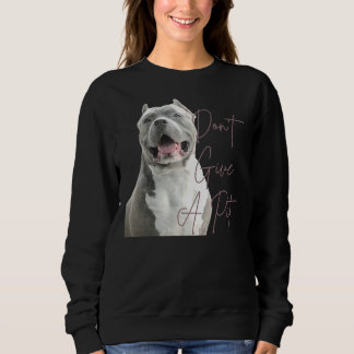 Sudadera No Des Un Amante De Toro Terrible Perro