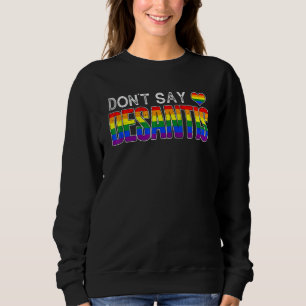 Sudadera No digas desantis anti-Florida liberal dicen gay