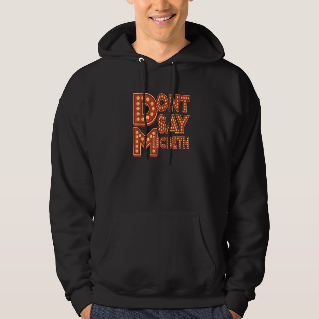 Sudadera No digas Macbeth  Geek del teatro (Anverso)