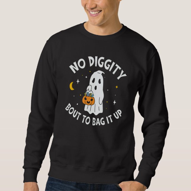 Sudadera No Diggity Bout To Bag It Up Cute Ghost Halloween  (Anverso)