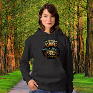 Sudadera No digo que fueron extraterrestres, pero fueron ex