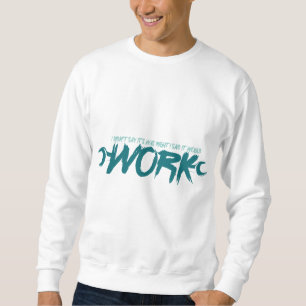 Sudadera No dije que estuviera bien, dije que funcionaría