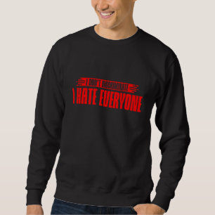 Sudadera No discrimino Odio a todos
