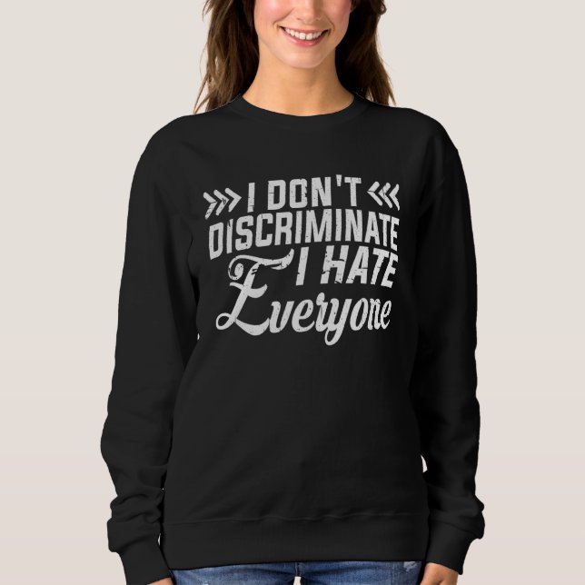 Sudadera No discrimino, odio a todos (Anverso)