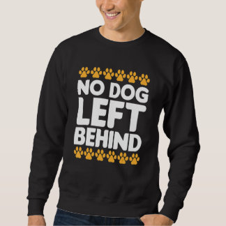 Sudadera No Dog Left Behind Cute Owner Walker Paw Puppy Lov