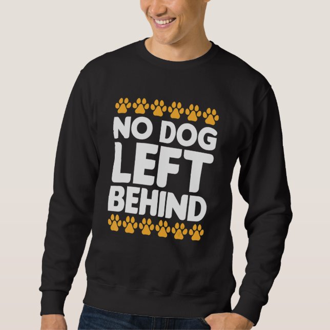 Sudadera No Dog Left Behind Cute Owner Walker Paw Puppy Lov (Anverso)