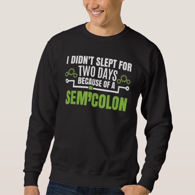 Sudadera No Dormí Por Un Programa De Semicolón (Anverso)