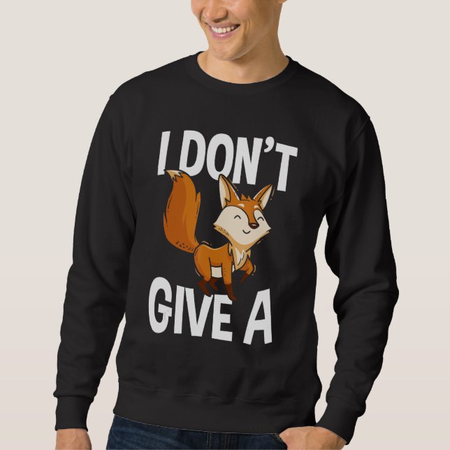 Sudadera No doy un regalo de Fox Red Fox Funny Fox Lover (Anverso)