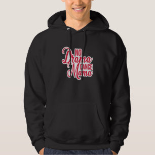 Sudadera No Drama Danza Mamá Danza Mama Jazz Ballet Moderno