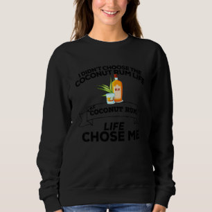 Sudadera No Elegí La Vida Del Ron De Coco Ron De Coco Vida